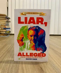 SIGNED—Liar, Alleged