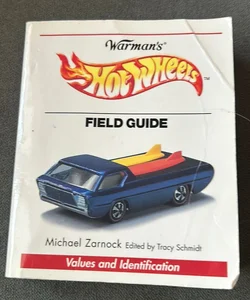 Warman's Hot Wheels Field Guide