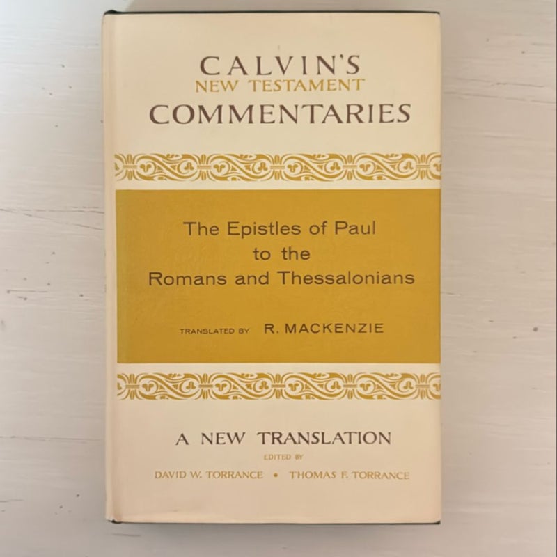 Calvin’s New Testament Commentaries - Romans and Thessalonians