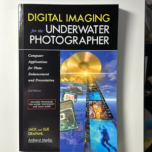 Digital Imaging for the Underwater Photographer