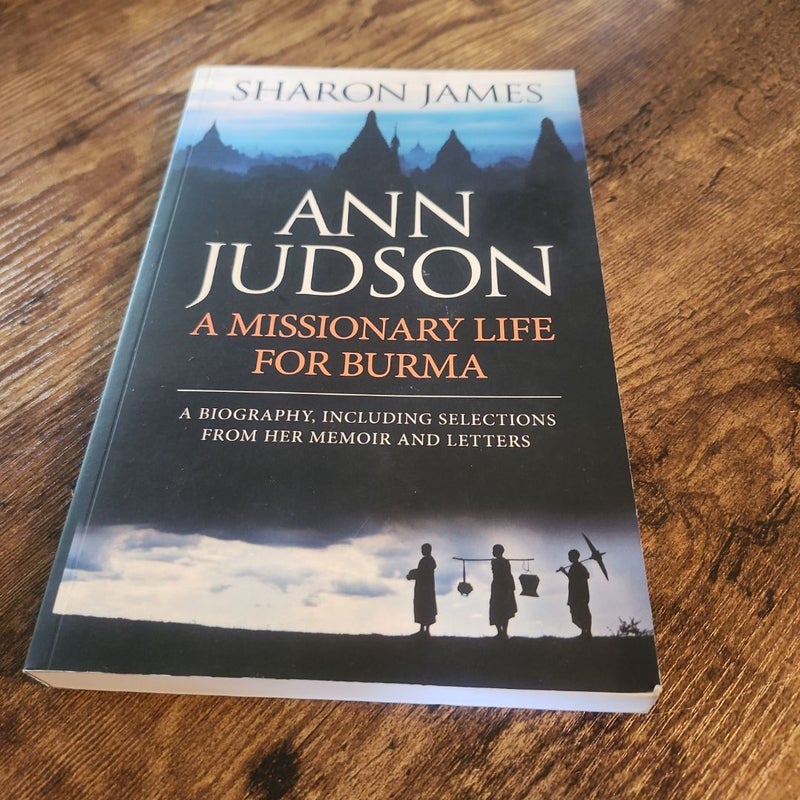 Ann Judson - A Missionary Life for Burma