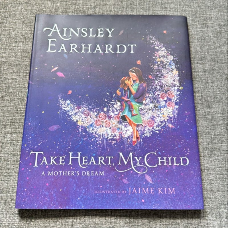 Take Heart, My Child (autographed copy)