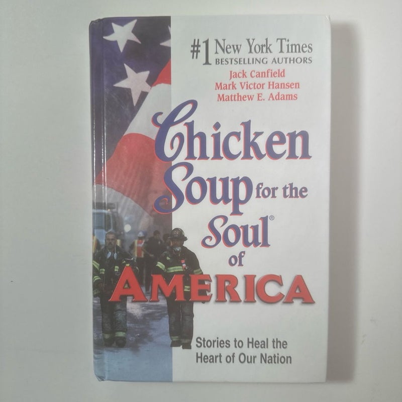 Chicken Soup For The Soul Of America HC Book Stories Heal the Heart of Nation