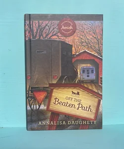 Off the Beaten Path - Sugarcreek Amish Mysteries - Book 6