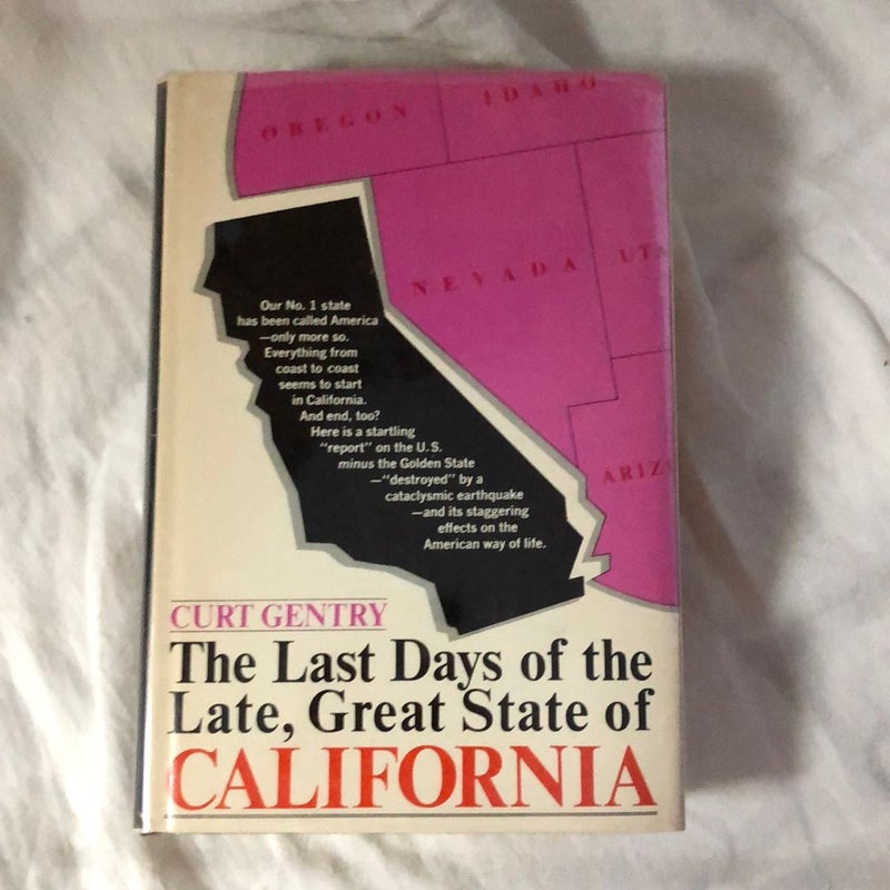The Last Days of the Late, Great State of California 