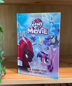My Little Pony: the Movie: the Stormy Road to Canterlot