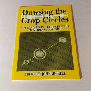 Dowsing the Crop Circles