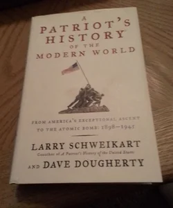 A Patriot's History® of the Modern World, Vol. I