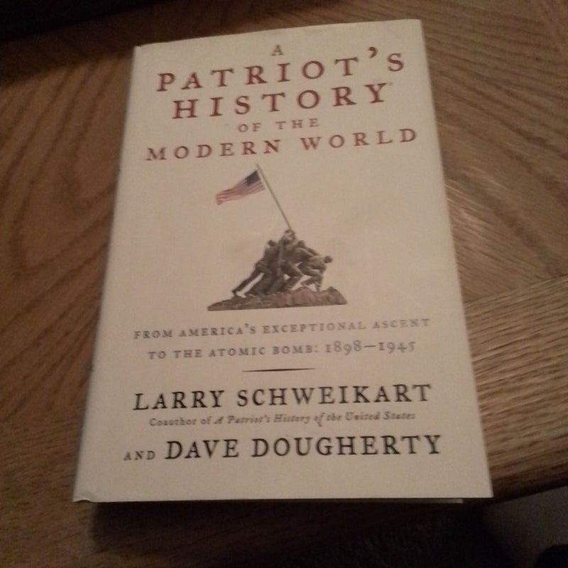 A Patriot's History® of the Modern World, Vol. I