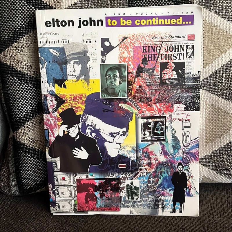 Elton John to be continued… 