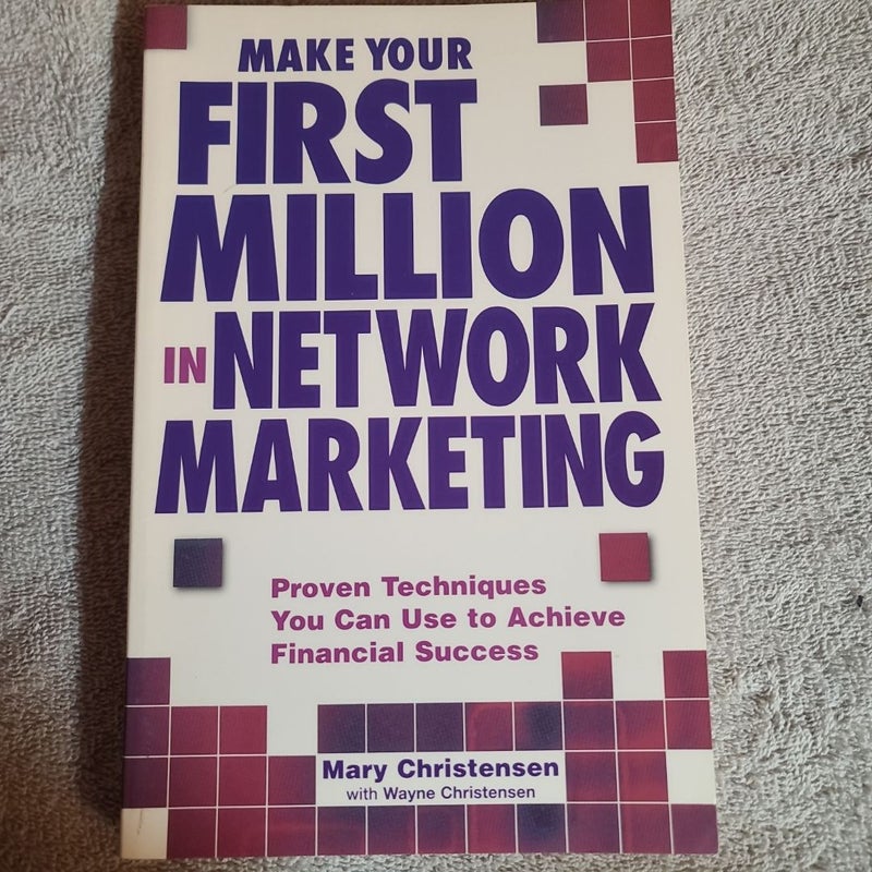 Make Your First Million in Network Marketing