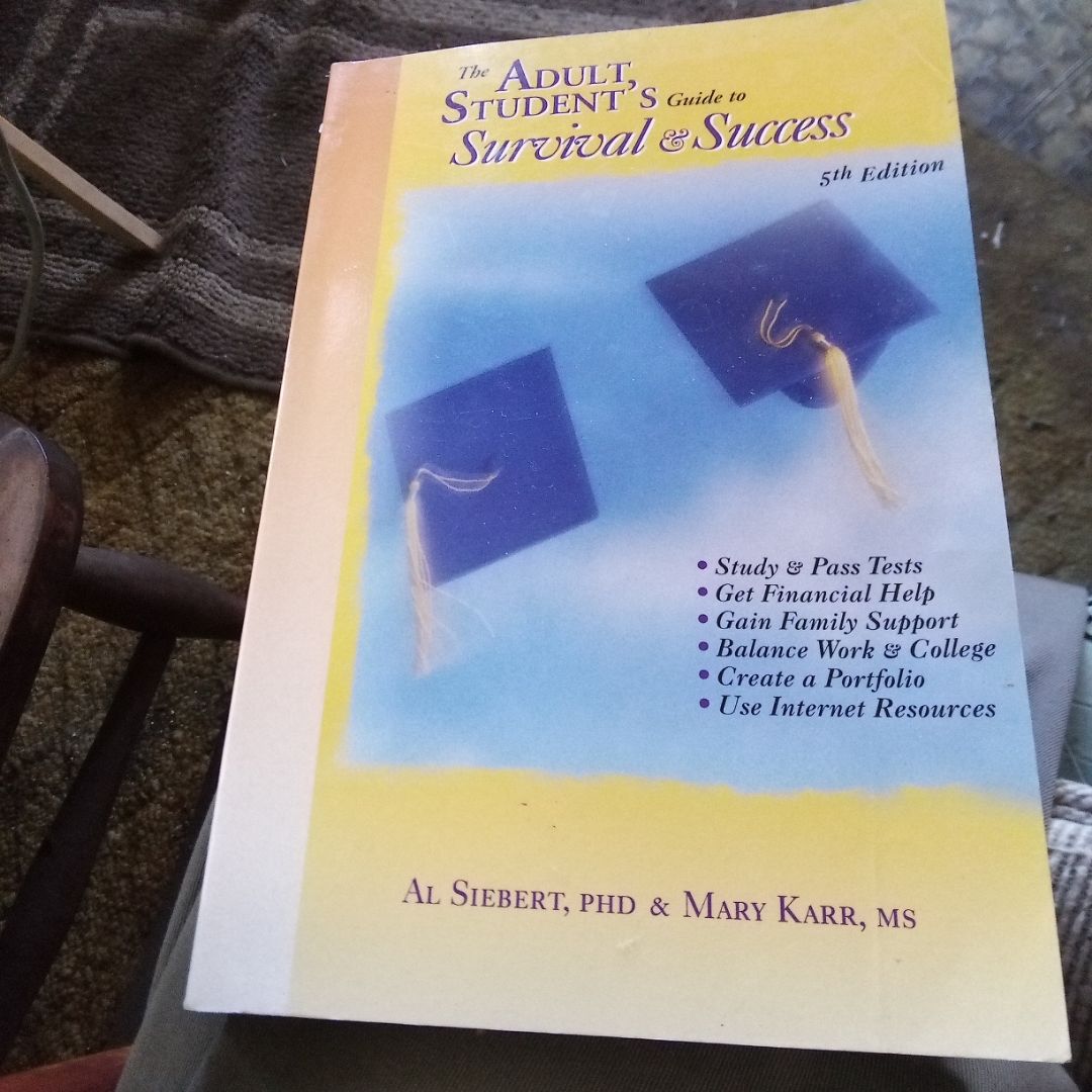 The Adult Student's Guide to Survival and Success
