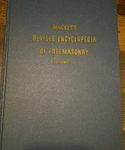 Markey’s Revised Encyclopedia of FreeMasonry