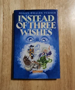 Instead of Three Wishes