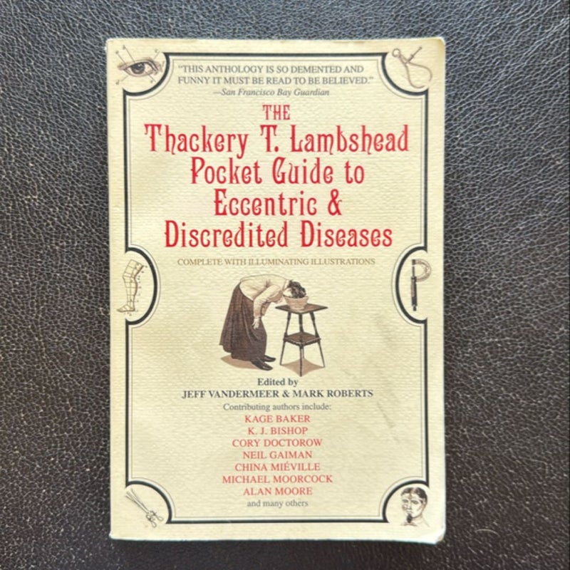 The Thackery T. Lambshead Pocket Guide to Eccentric and Discredited Diseases