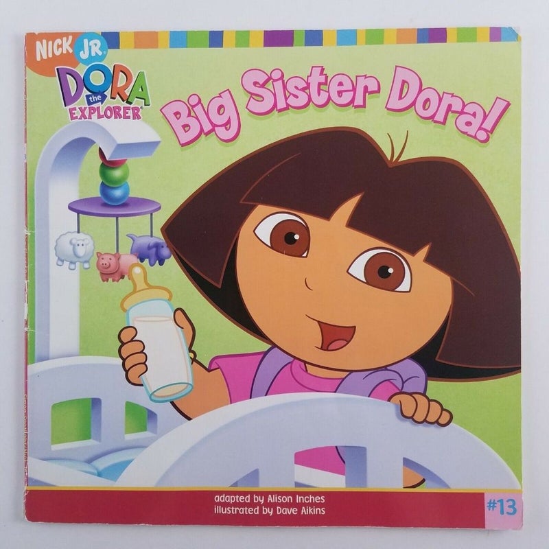 Big Sister Dora! (Nick Jr. Dora the Explorer)
