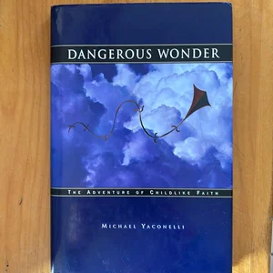 Dangerous Wonder