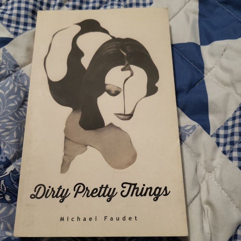 Dirty Pretty Things