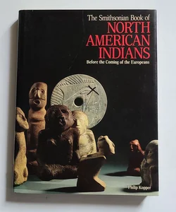 The Smithsonian Book of North American Indians