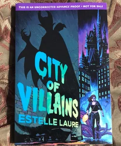 City of Villains (City of Villains, Book 1) ARC edition