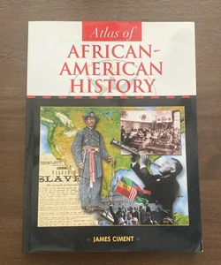 Atlas of African-American History by James Ciment (paperback) Vintage, 2001
