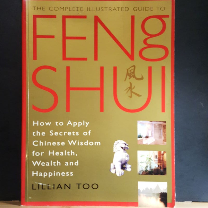 Feng Shui (Complete Illustrated Guide)