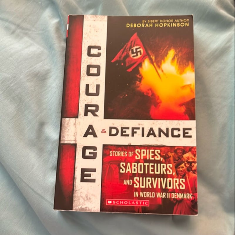 Courage and Defiance