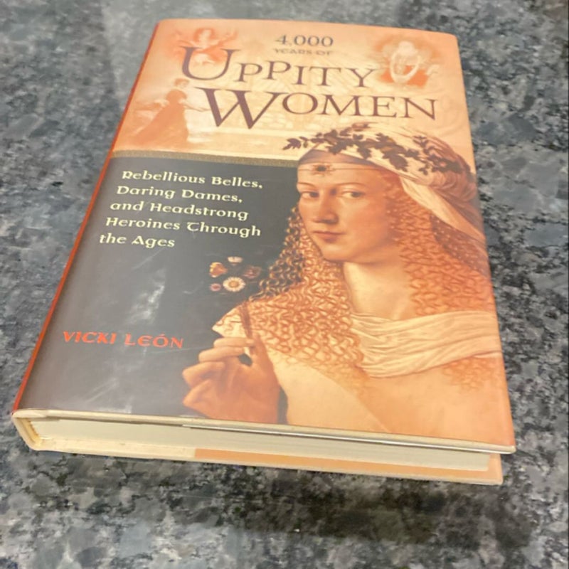 4,000 Years of Uppity Women