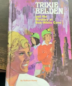  Trixie  Belden and the Mystery at Bob- White Cave