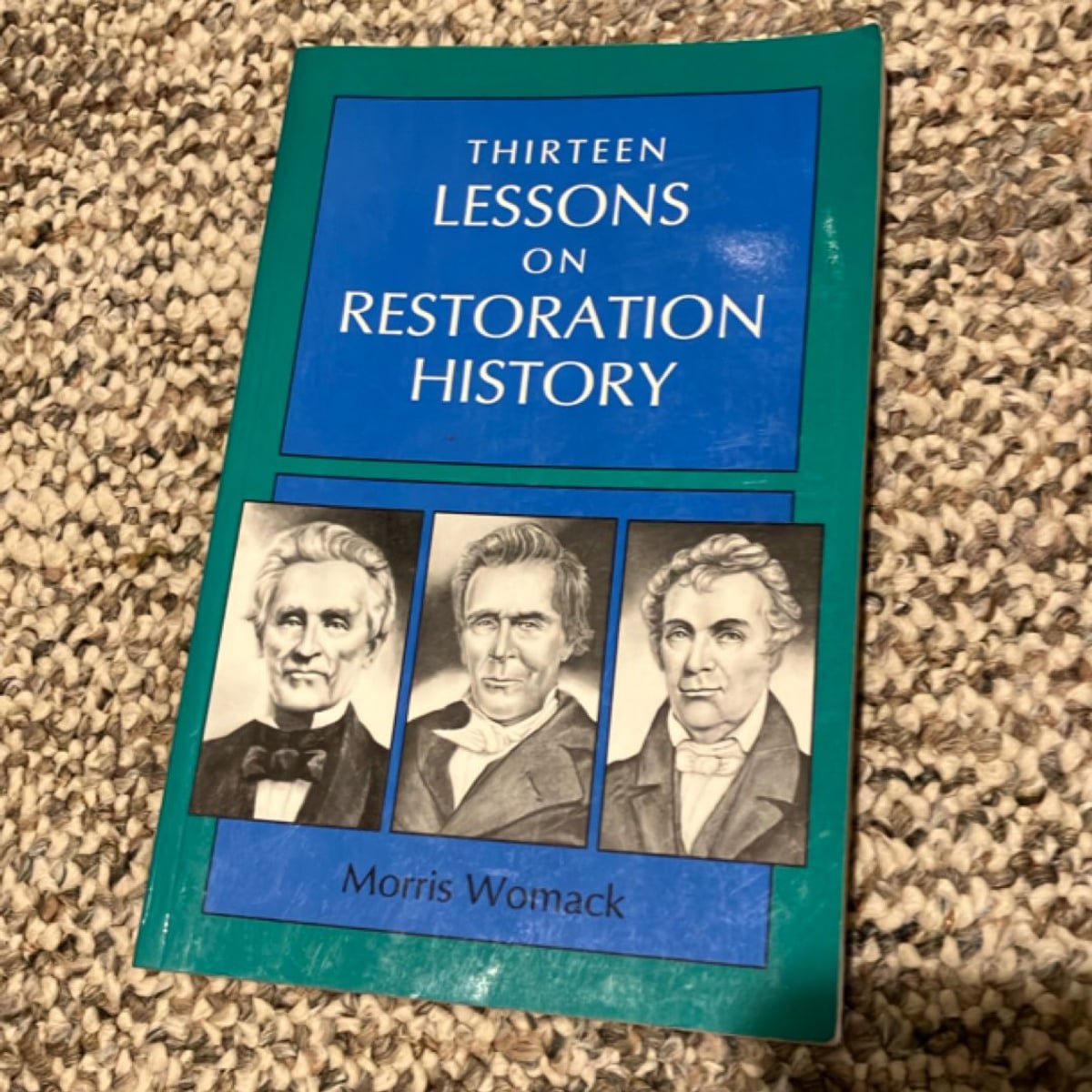 Thirteen Lessons on Restoration History by Morris M. Womack