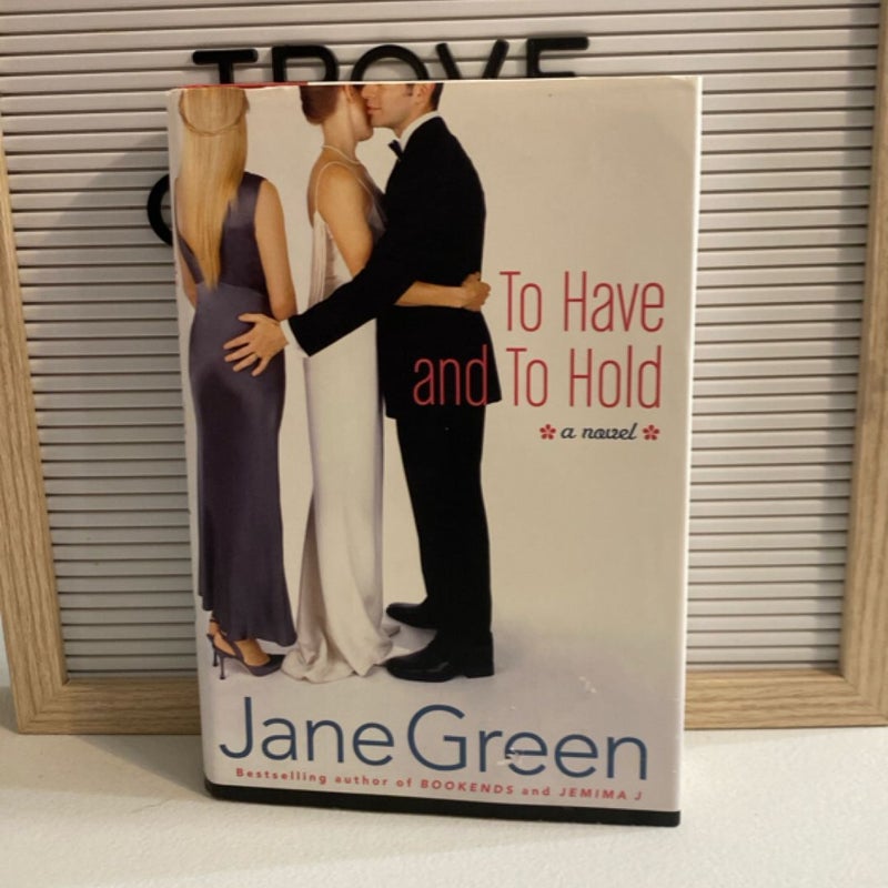 To Have and to Hold