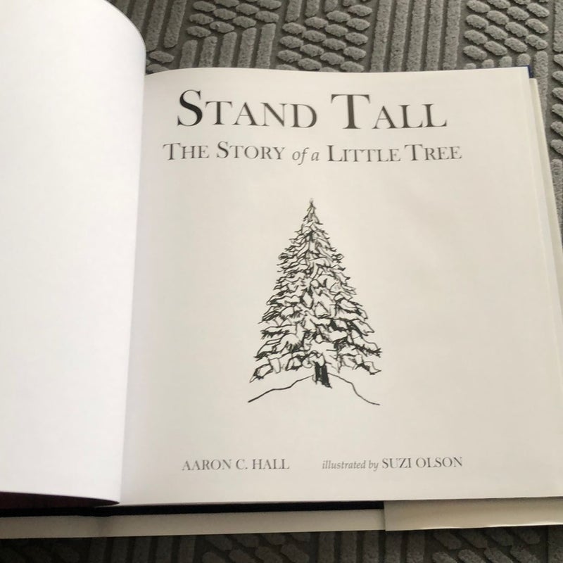 Stand Tall the Story of a Little Tree