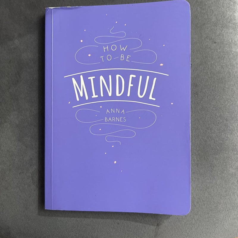 How to be mindful 