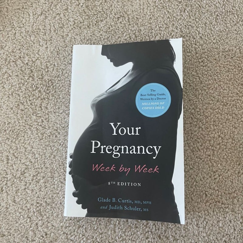 Your Pregnancy Week by Week, 8th Edition