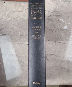 The Complete Illustrated Book Of The Psychic Sciences 