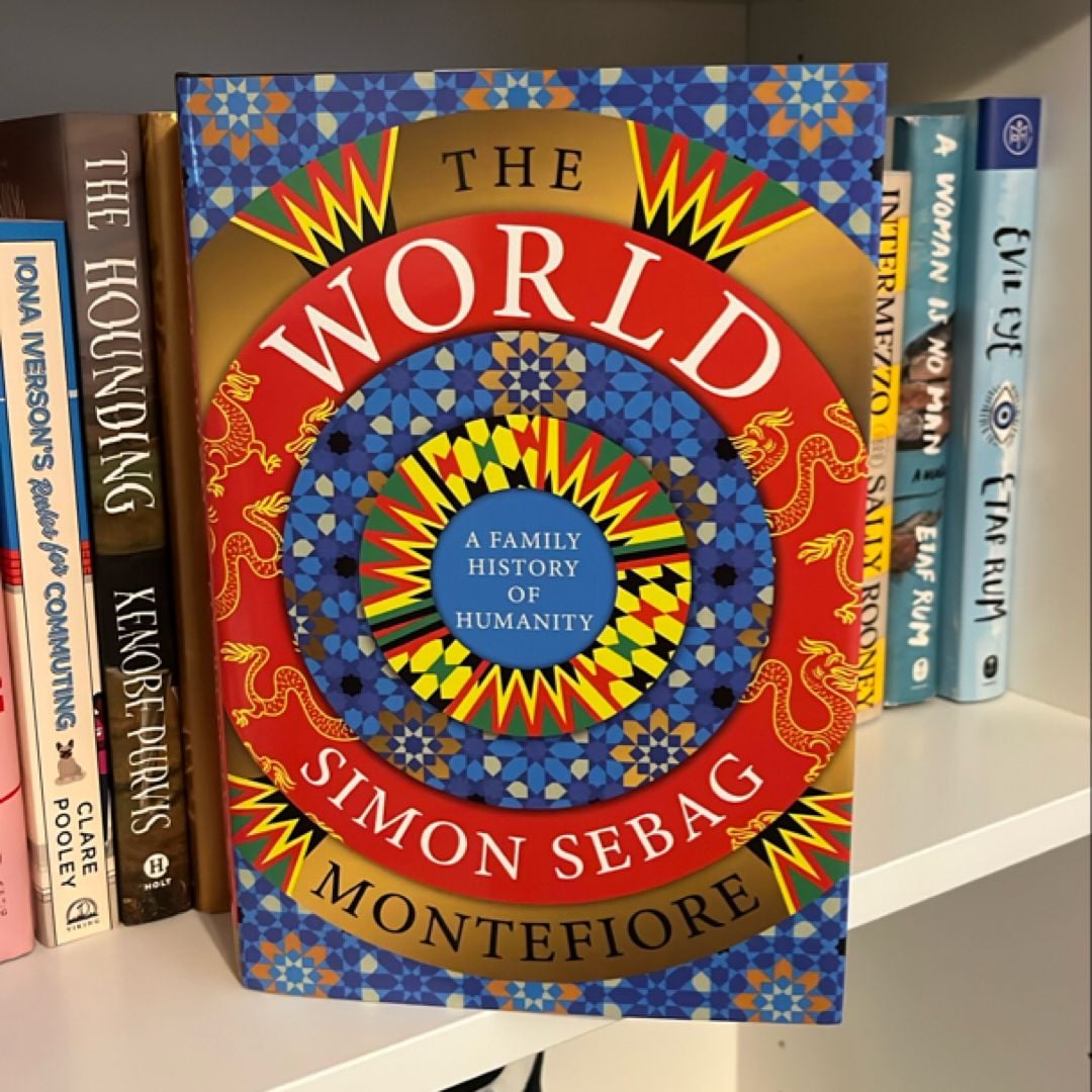 The World by Simon Sebag Montefiore, Hardcover | Pangobooks