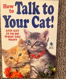 How to  Talk to Your Cat?