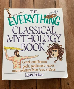 The Everything Classical Mythology Book