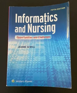 Informatics and Nursing Fifth Edition