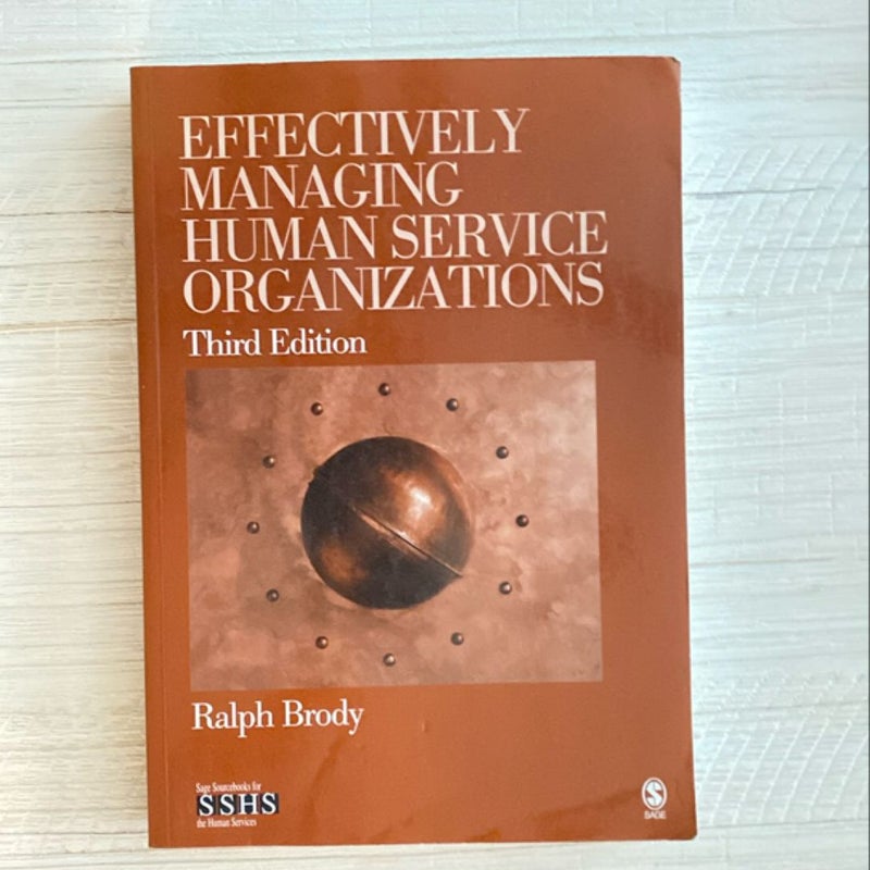 Effectively Managing Human Service Organizations