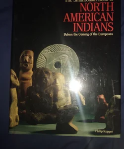 The Smithsonian Book of North American Indians 