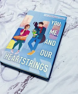 You, Me, and Our Heartstrings