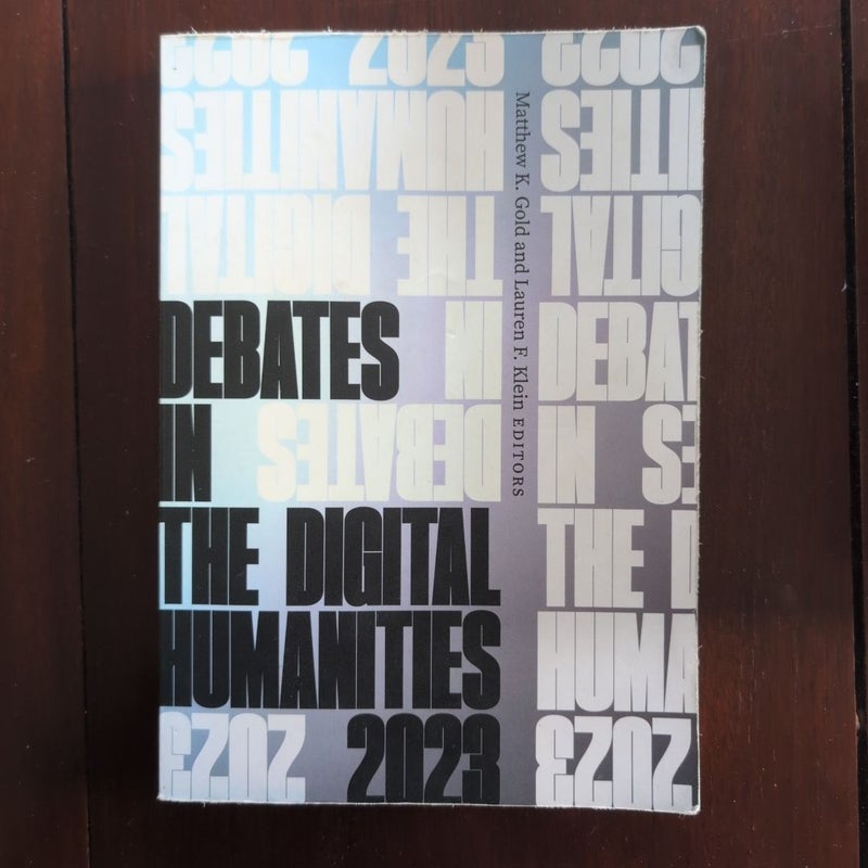 Debates in the Digital Humanities 2023