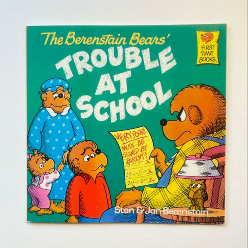 The Berenstain Bears and the Trouble at School