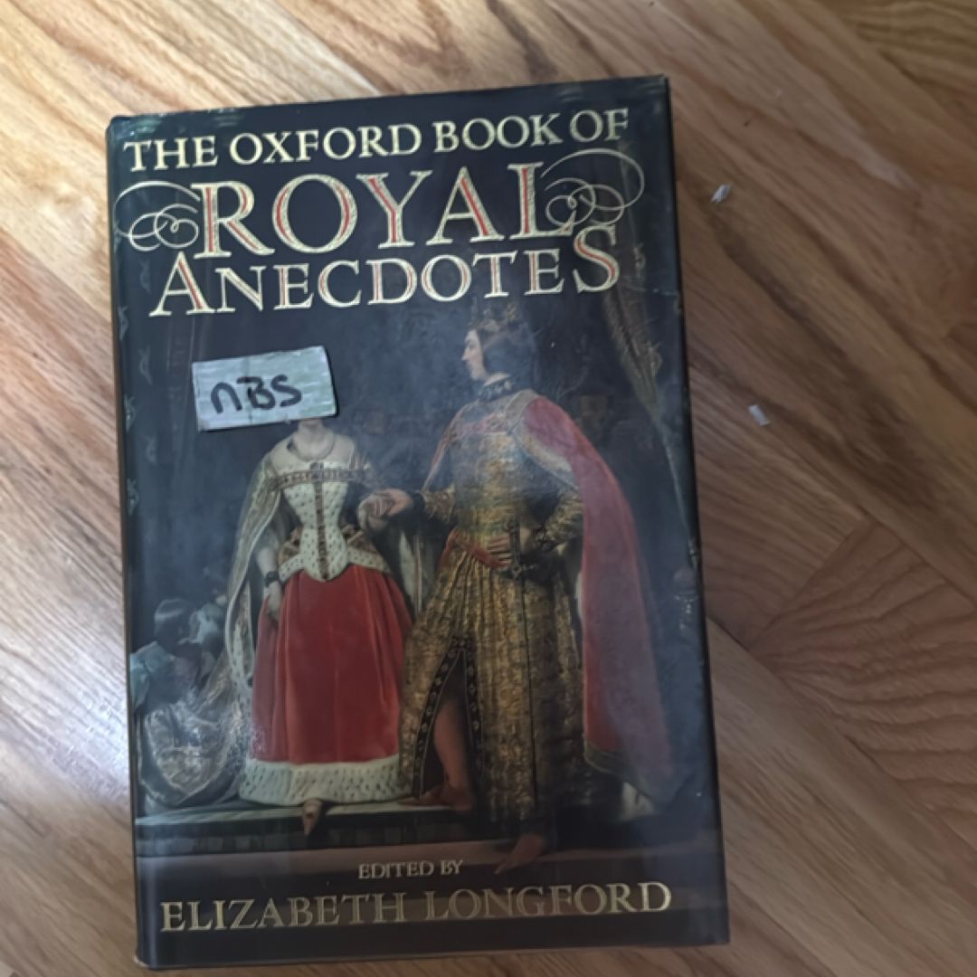 The Oxford Book of Royal Anecdotes