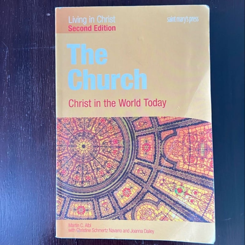 The Church: Christ in the World Today (Second Edition) Student Text