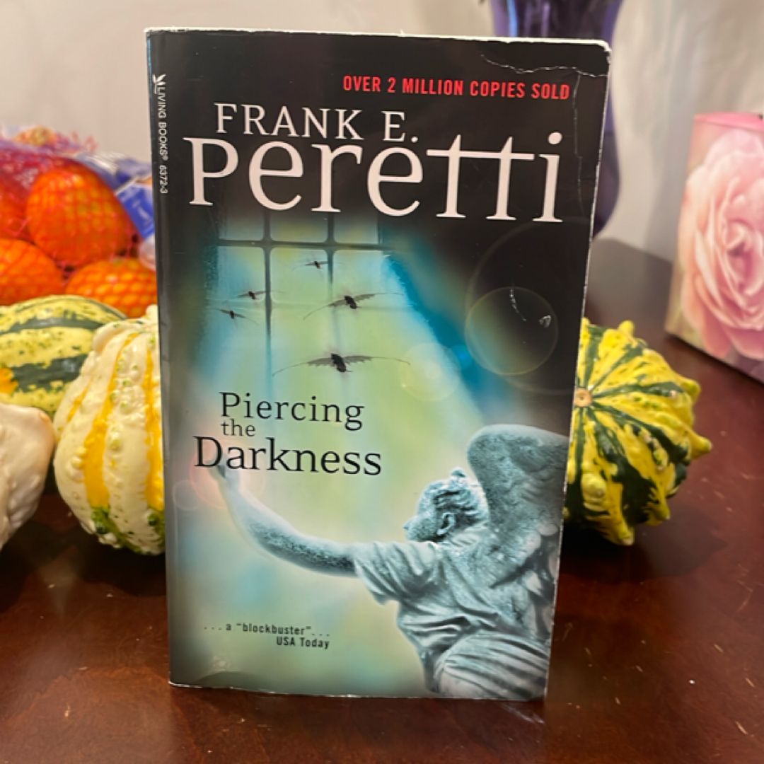 Piercing the Darkness