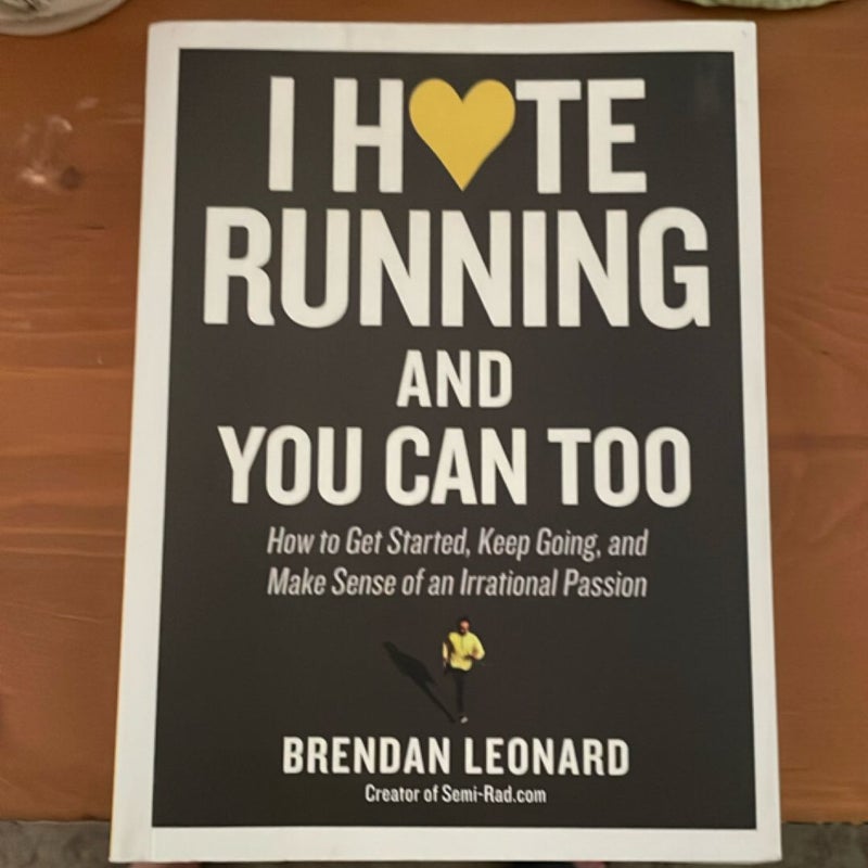 I Hate Running and You Can Too