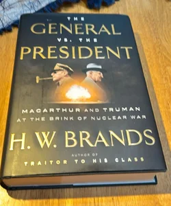 1st Ed /1st * The General vs. the President