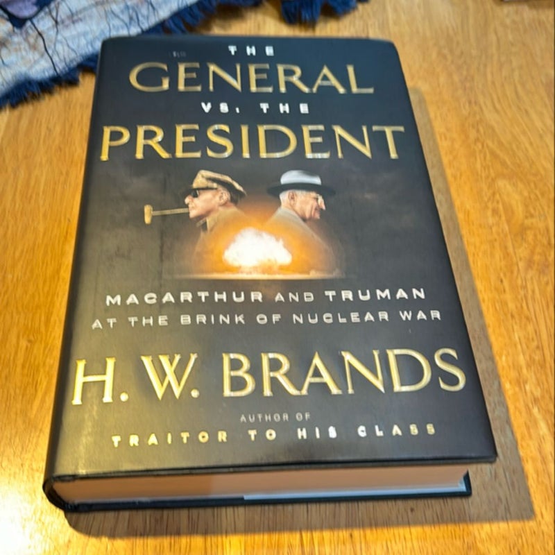 1st Ed /1st * The General vs. the President